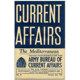 Current Affairs, 1943, č. 34 (2. 1.): The Mediterranean [druhá světová válka; Britská armáda; vojáci; Středomoří]