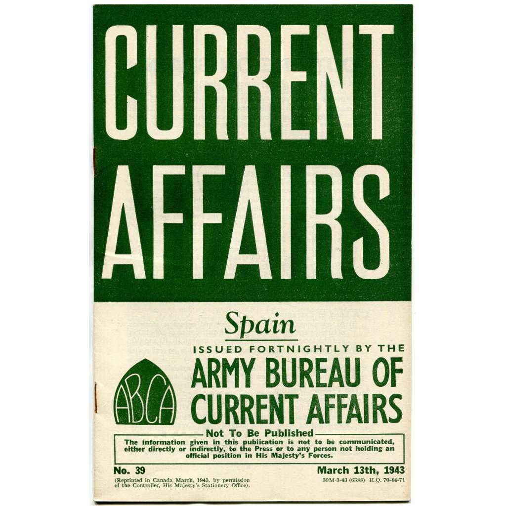 Current Affairs, 1943, č. 39 (13. 3.): Spain [druhá světová válka; Britská armáda; vojáci; Španělsko]