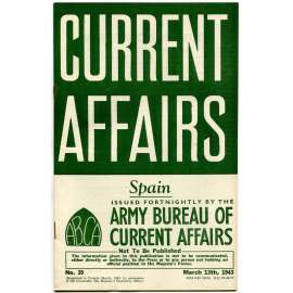 Current Affairs, 1943, č. 39 (13. 3.): Spain [druhá světová válka; Britská armáda; vojáci; Španělsko]