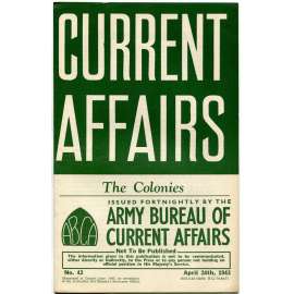 Current Affairs, 1943, č. 42 (14. 4.): The Colonies [druhá světová válka; Britská armáda; vojáci; kolonie]