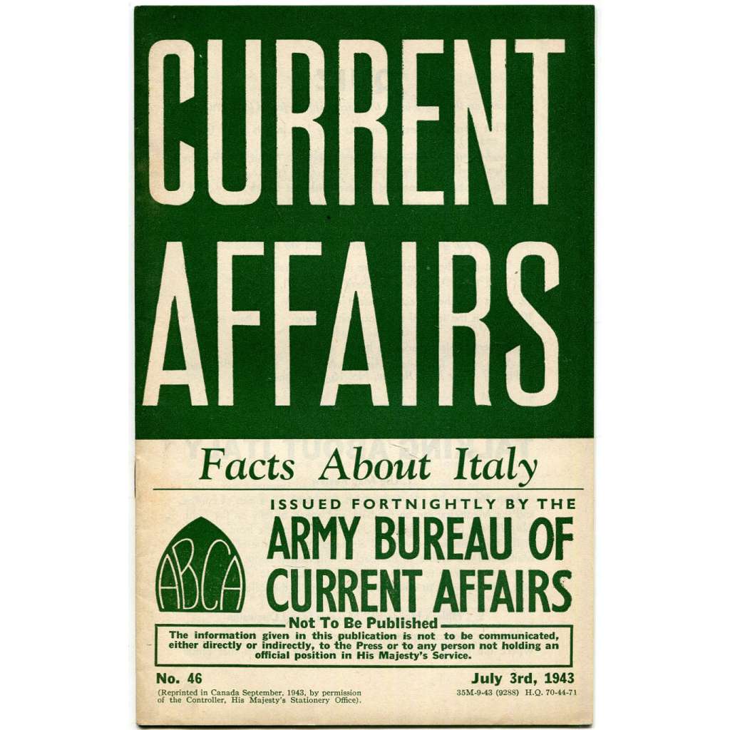 Current Affairs, 1943, č. 46 (3. 7.): Facts About Italy [druhá světová válka; Britská armáda; vojáci; Itálie]
