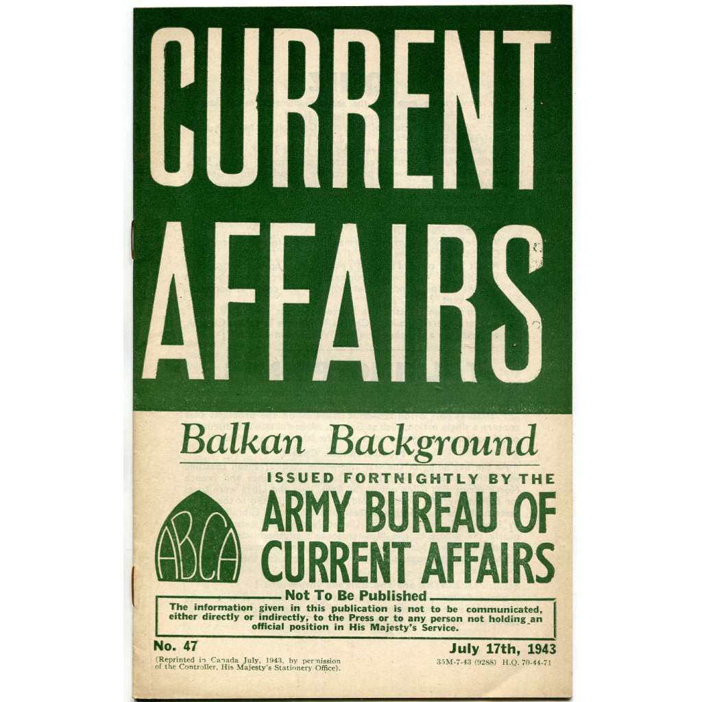 Current Affairs, 1943, č. 47 (17. 7.): Balkan Background [druhá světová válka; Britská armáda; vojáci; Balkán]