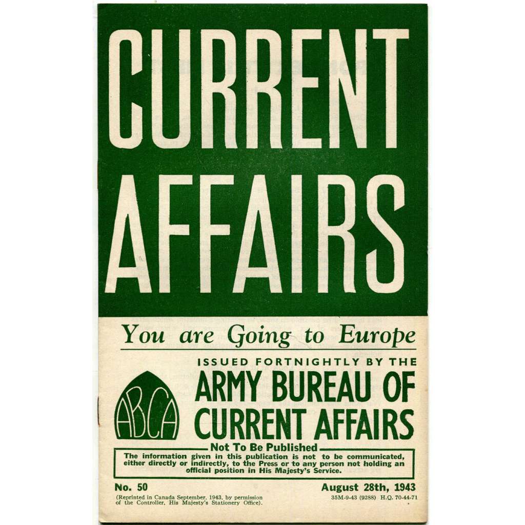 Current Affairs, 1943, č. 50 (28. 8.): You are Going to Europe [druhá světová válka; Britská armáda; vojáci]