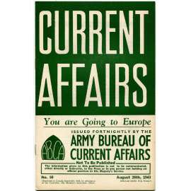 Current Affairs, 1943, č. 50 (28. 8.): You are Going to Europe [druhá světová válka; Britská armáda; vojáci]