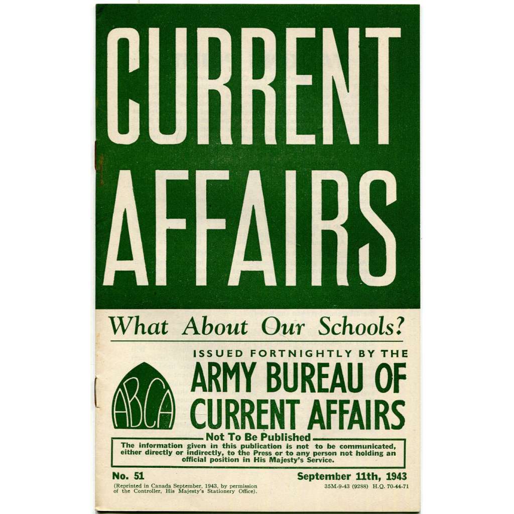 Current Affairs, 1943, č. 51 (11. 9.): What About Our Schools? [druhá světová válka; Britská armáda; vojáci; školství]