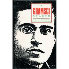 A Gramsci Reader: Selected Writings 1916-1935 [marxismus; politika; kultura; Sešity z vězení; výbor; filosofie]