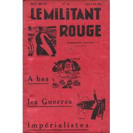 Le Militant Rouge, červenec-srpen 1926, č. 9 [časopis; komunismus; socialismus; první světová válka]