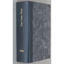 Das freie Wort, roč. 1932, 2. pololetí [sociální demokracie; socialismus; Německo; levicový časopis; Výmarská republika]