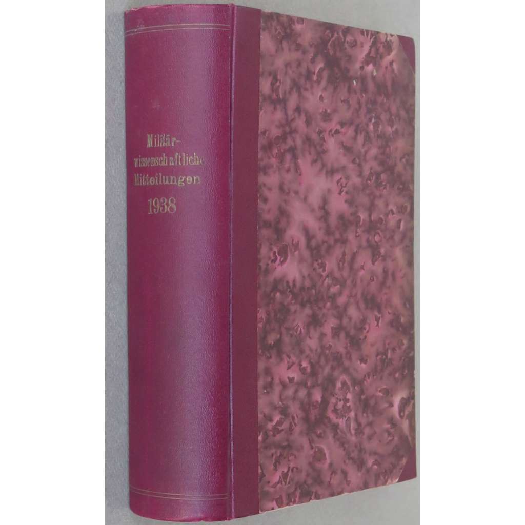 Militärwissenschaftliche Mitteilungen, roč. 69, 1938, č. 1-12 [Rakousko; mapy; vojenský časopis; vojenství; historie]