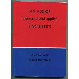 An ABC of theoretical and applied Linguistics [jazykověda, lingvistika, základy lingvistiky]