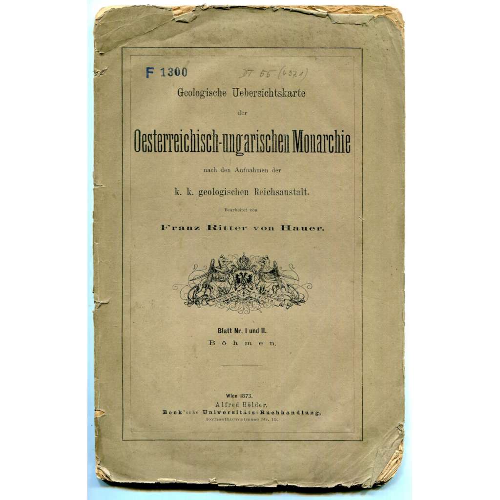 Geologische Uebersichtskarte der Oesterreichisch-Ungarischen Monarchie, Blatt I u. II. Böhmen - Textteil [geologie, geologická mapa Českého království - Rakousko Uhersko, Čechy - textová část]