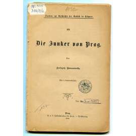 Die Junker von Prag [= Studien zur Geschichte der Gothik in Böhmen; Band III][dějiny umění a architektury, středověká gotická architektura, stavitelství, česká gotika]