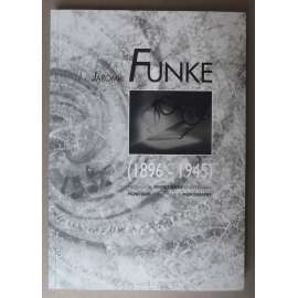 Jaromír Funke (1896-1945): Prukopník fotografické avantgardy / Pioneering Avant-Garde Photography [fotografie, avantgarda]
