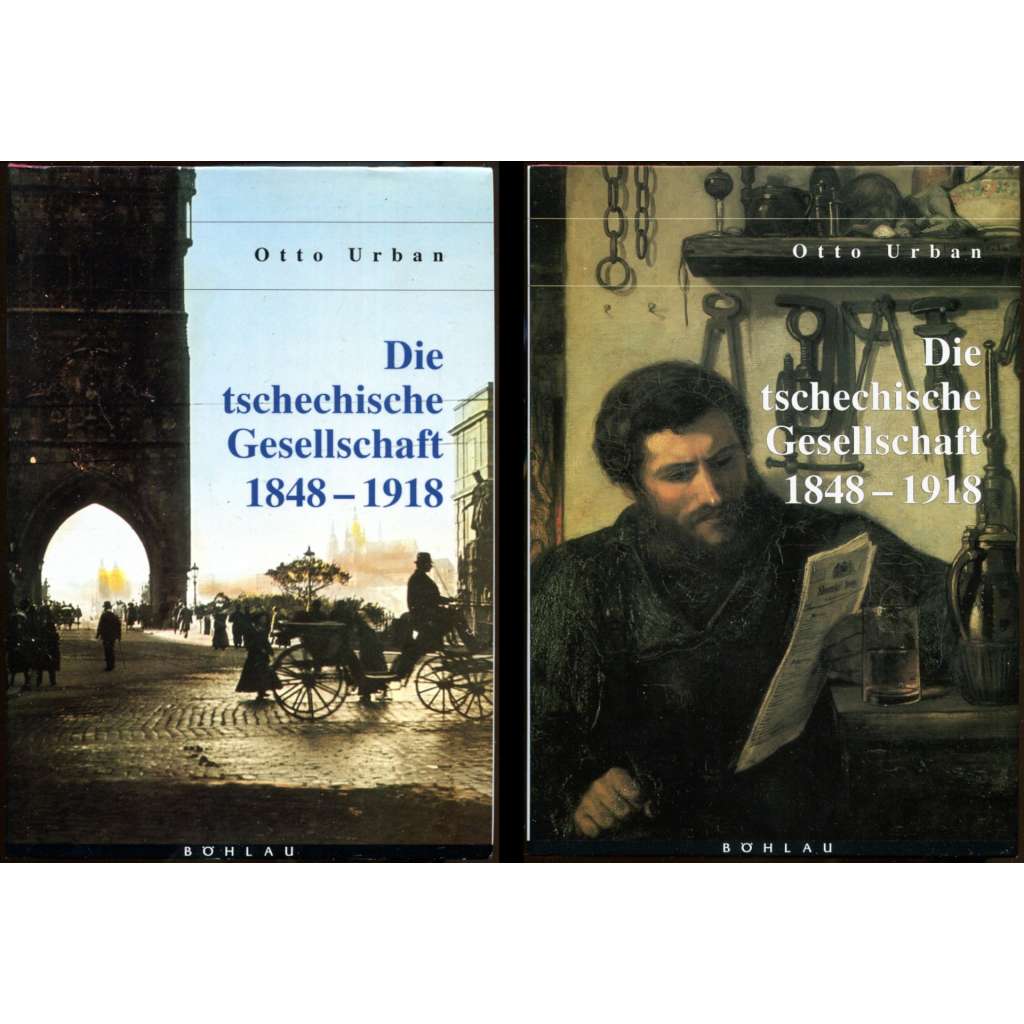 Die tschechische Gesellschaft 1848 bis 1918, 2 svazky [Česká společnost; německy; historie, dějiny Čech a Moravy]