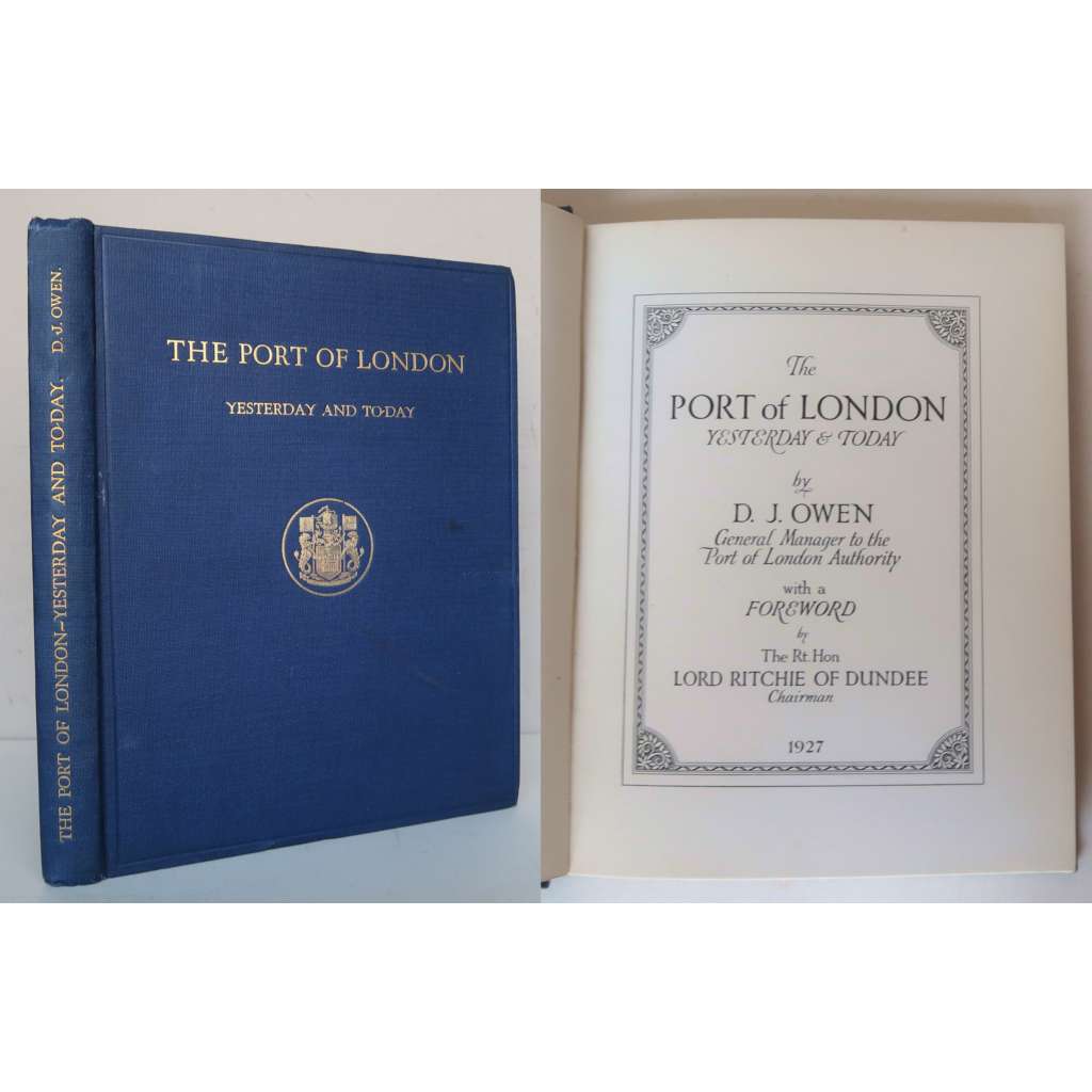 The Port of London Yesterday & Today [Londýnský přístav, doky, loděnice, lodní doprava]