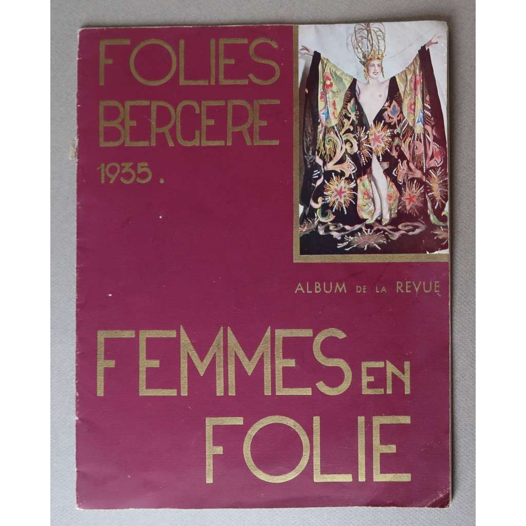 Femmes en Folie. Album de la Revue [Folies Bergere 1935] [Paříž - varieté, kabaret, divadlo Folies Bergere]