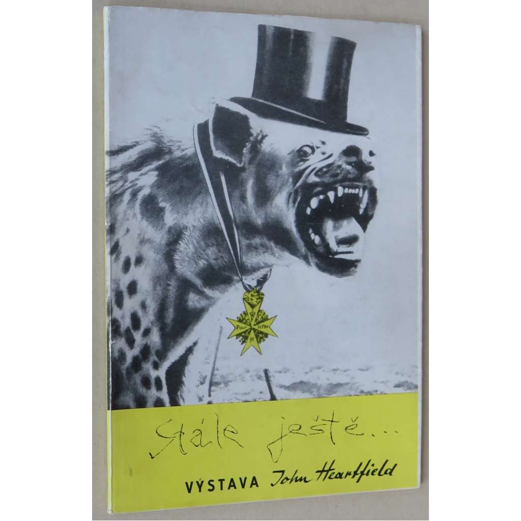 Stále ještě… Výstava John Heartfield: Fotomontáže [podpis; umění; avantgarda; katalog; Palác Kinských, Praha, 1964]