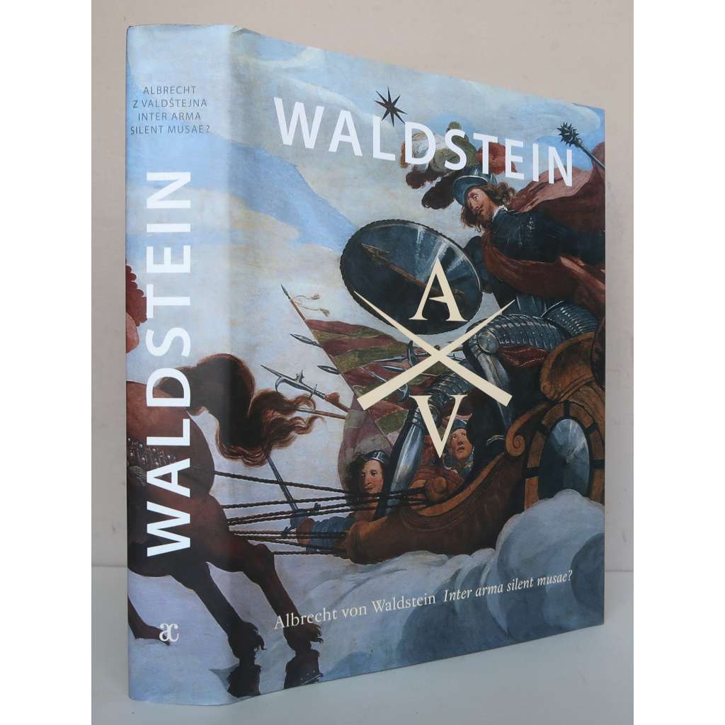Waldstein: Albrecht von Waldstein. Inter arma silent musae? [Albrecht z Valdštejna, vévoda Frýdlandský, Wallenstein, Třicetiletá válka, Čechy v 17. století - kultura a společnost, katalog výstavy - NJ]