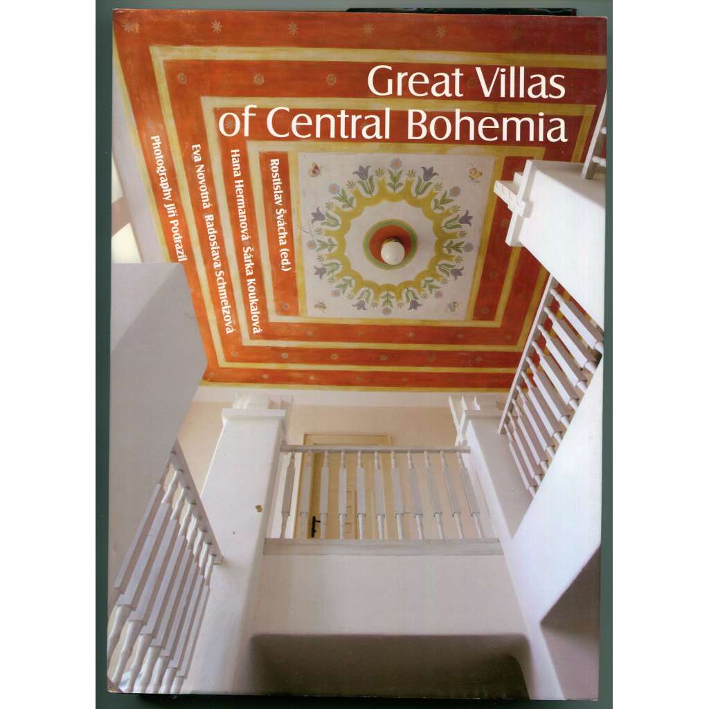 Great Villas of Central Bohemia [= Slavné vily][architektura, středočeský kraj, střední Čechy]