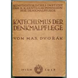 Katechismus der Denkmalpflege [památková péče - příručka, základy, restuarování a přestavby památek]