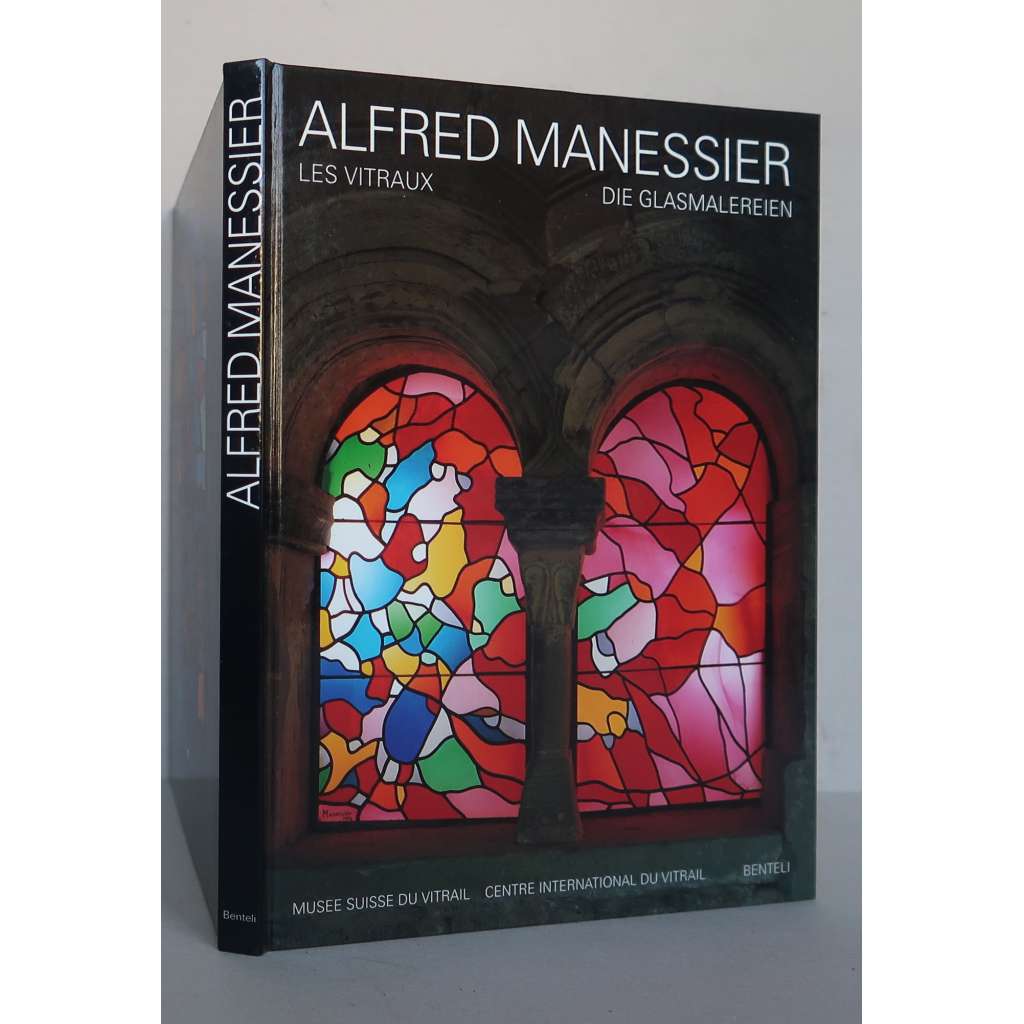Alfred Manessier: Les Vitraux / Die Glasmalereien [vitráže, kostelní okna, moderní abstraktní umění]