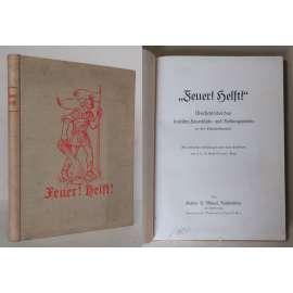 „ Feuer! Helft!“ Übersicht über das deutsche Feuerlösch- und Rettungswesen in der Tschechoslowakei [hasiči a záchranáři, dějiny hasičství v pohraničí, Sudeta, hašení požárů a požární technika]