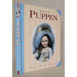 Puppen. Spielzeug, Kunstwerk, Sammelobjekt [panenky, historické hračky, sběratelství, dějiny každodennosti a kulturní dějiny, móda]