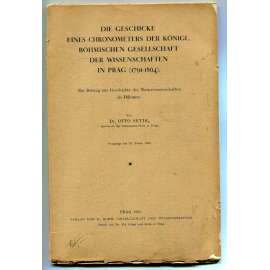 Die Geschichte eines Chronometers der Königl. Böhmischen Gesellschaft der Wissenschaften in Prag (1791-1864)[dějiny vědy, astronomie, chronologie, chronometr, historické hodiny Praha]