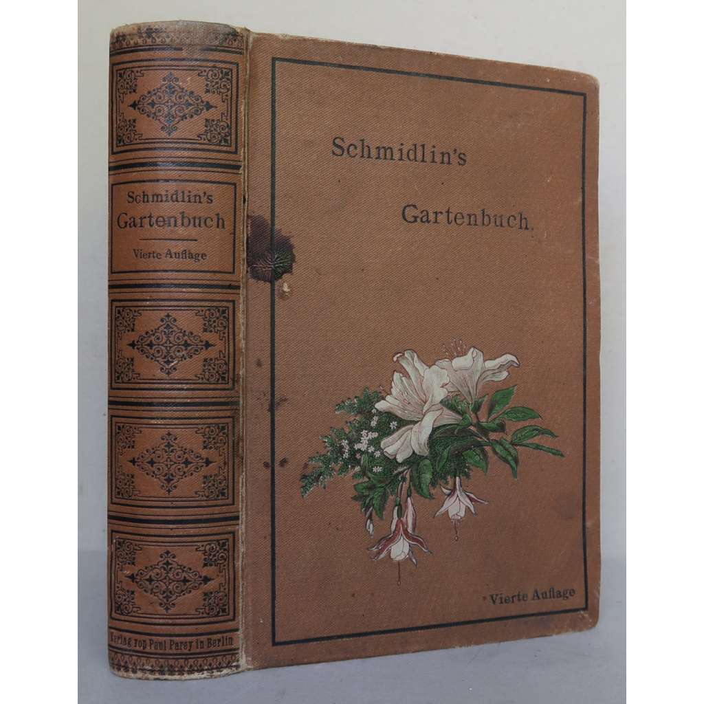 Schmidlinʾs Gartenbuch. Praktische Anleitung zur Anlage und Bestellung der Haus- und Wirtschaftsgärten ... [zahrada, rostliny, pěstování rostlin, zahradní architektura, měšťanské okrasné i užitkové zahrady 19. století]