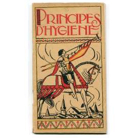 Principes dʾ Hygiene [hygiena, zdraví, tuberkulóza a další závažné choroby, obrana proti nemocem a tuberkulóze, ochranna zdraví, hygienické návyky, ilustrovaný rádce]