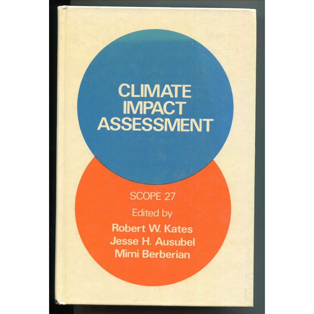 Climate Impact Assessment. Studies of the Interaction of Climate and Scoiety [životní prostředí, ekologie, klimatologie, vliv společnosti na změny klimatu]
