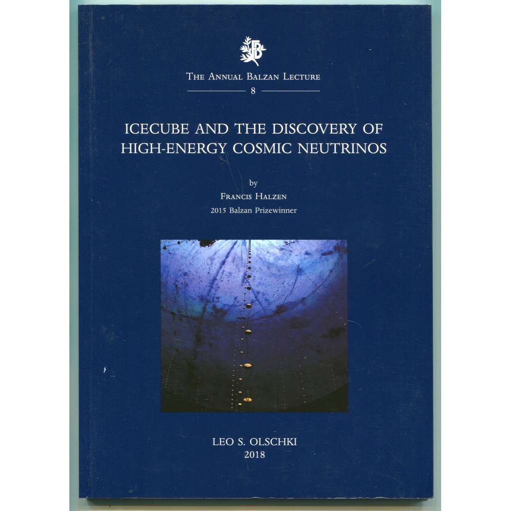 IceCube and the Discovery of High-Energy Cosmic Neutrinos [Neutrinová observatoř IceCube na Jižním pólu - Antakrtida, neutrinová anstronomie, astrofyzika, fyzika částic]