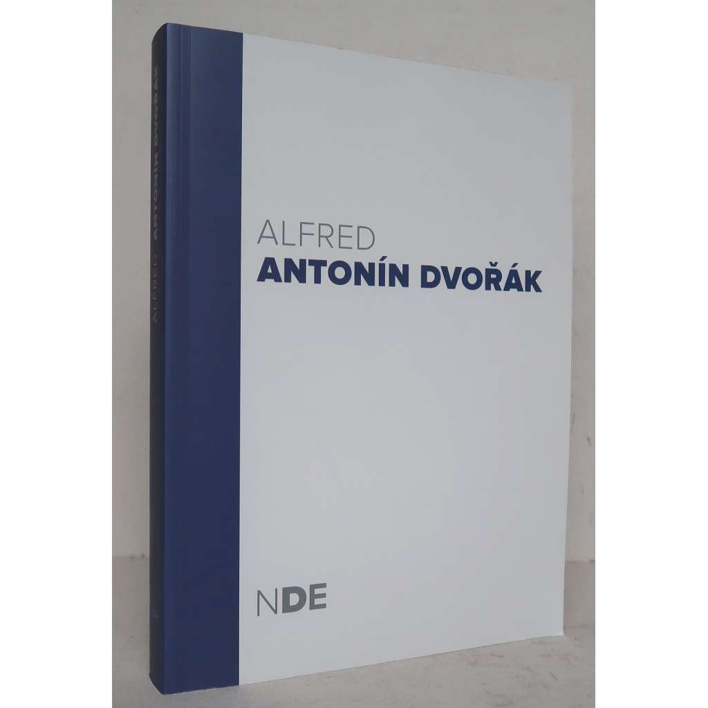 Antonín Dvořák: Alfred. Heroická opera o třech dějstvích, B 16 [operní hudba, český romantismus, noty, hudebniny, výtah pro klavír a libreto]