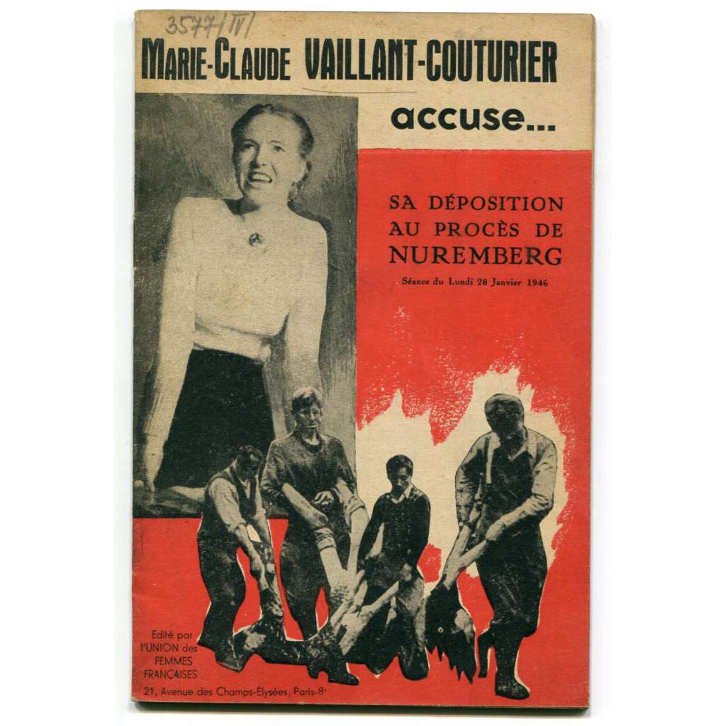 Marie-Claude Vaillant-Couturier accuse… Sa Déposition au Proces de Nuremberg [edice svědecké výpovědi, Následné norimberské procesy, procesy s válečnými zločinci po 2. světové válce, francouzská Resistance]