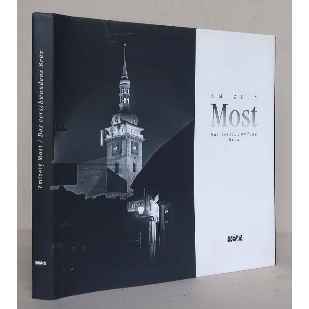 Zmizelý Most = Das Verschwundene Brüx [Starý Most, historické město - dobové fotografie]