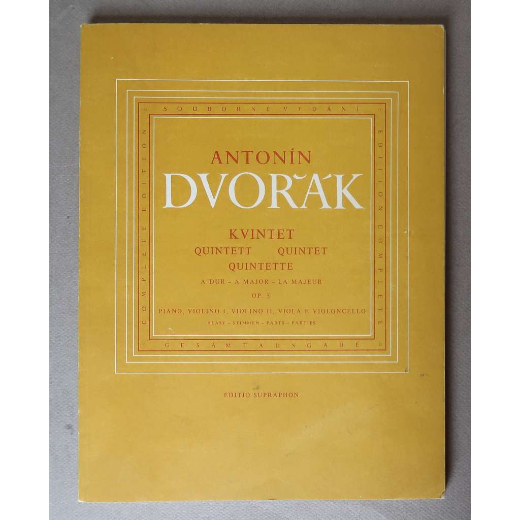 Antonín Dvořák. Kvintet A Dur, op. 5. Piano, Violino I, Violino II, Viola e Violoncello. Partitura a hlasy [vážná hudba, romantismus, noty, hudebniny, klavír, housle, viola, violoncello]