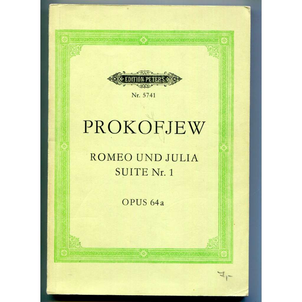 Romeo und Julia, Suite Nr. 1 für großes Orchester, Opus 64a = Romeo and Juliet, Suite No. 1 for Full Orchestra [hudba k baletu Romo a Julie, pro symfonický orchestr, vážná hudba, noty, hudebniny]