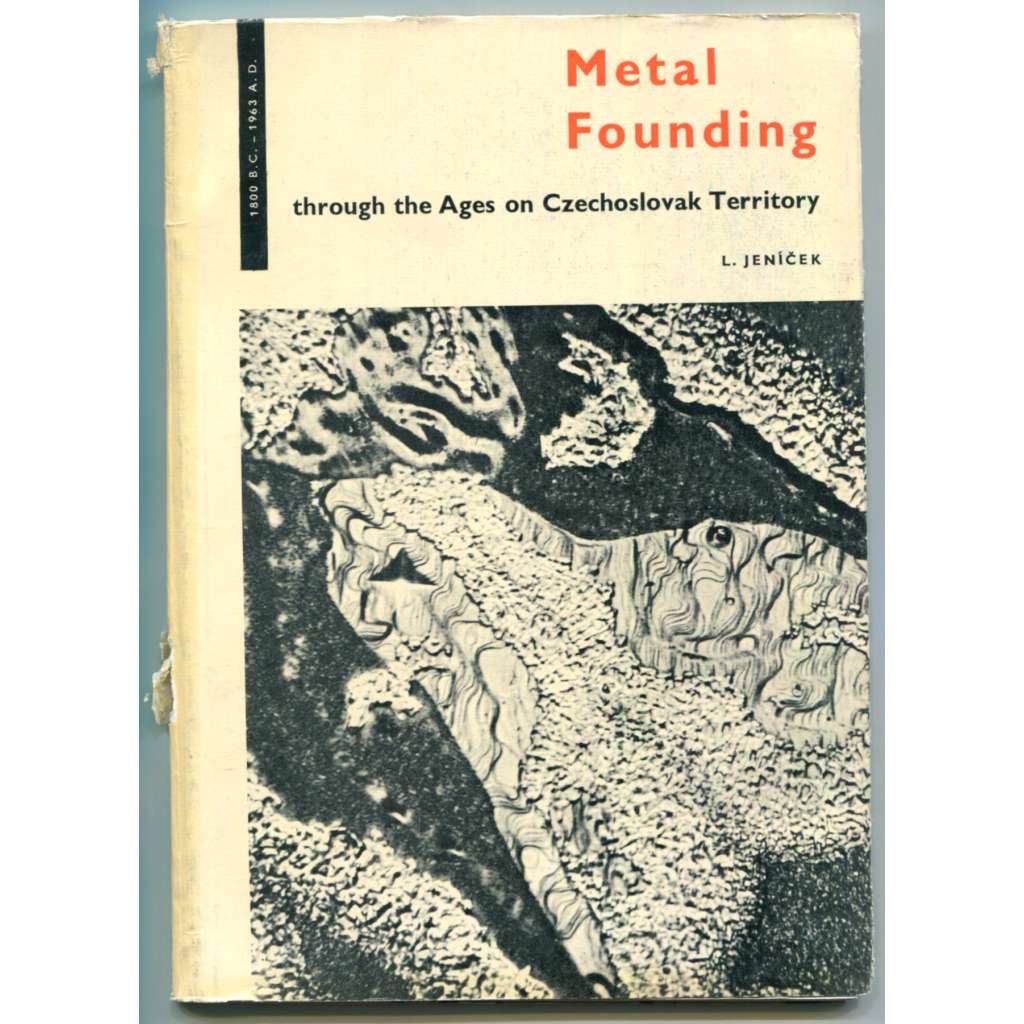 Metal Founding through ages on Czechoslovak territory [slévárenství v Československu, metalurgie, hutnictví, kovové odlitky]