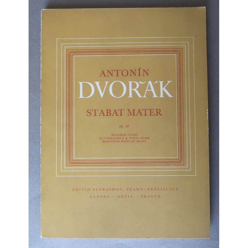 Antonín Dvořák. Stabat Mater. Op. 58. Klavírní výtah [česká hudba 19. století, romantismus, církevní skladby, oratorium, hudebniny, noty]