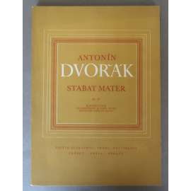 Antonín Dvořák. Stabat Mater. Op. 58. Klavírní výtah [česká hudba 19. století, romantismus, církevní skladby, oratorium, hudebniny, noty]