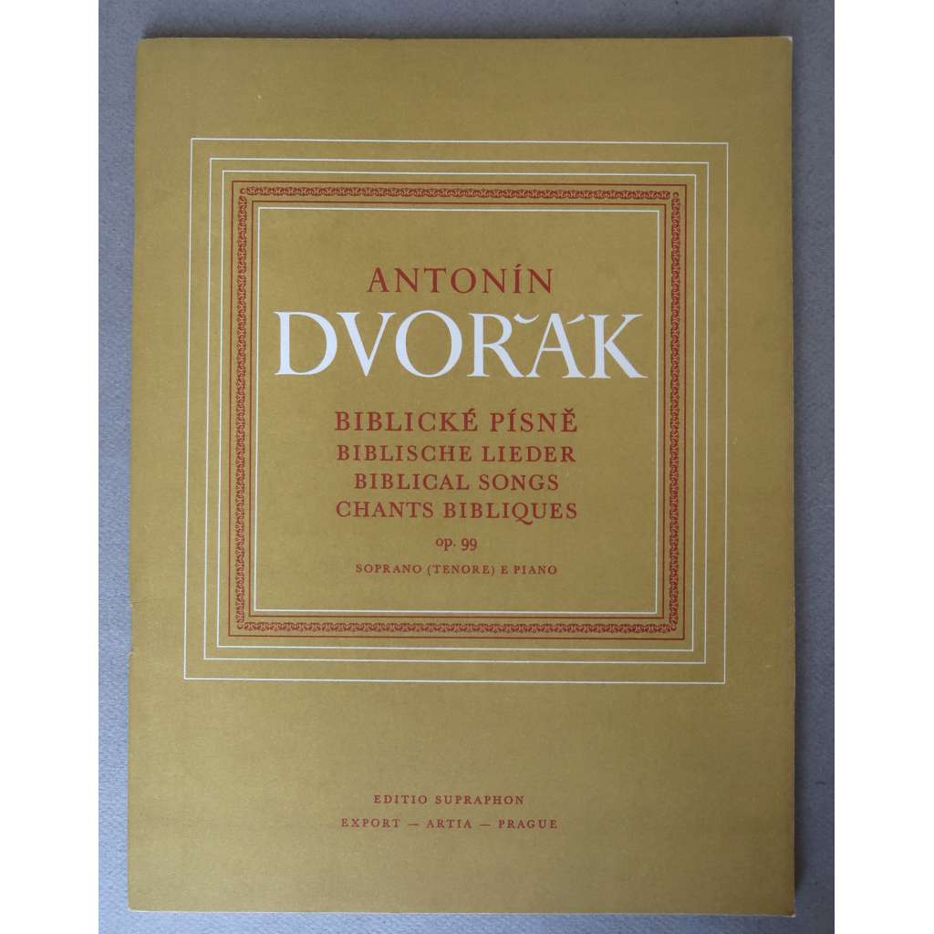 Antonín Dvořák: Biblické písně. op. 99, soprano (tenore) e piano [česká hudba 19. století, romantismus, náboženské církevní písně, hudebniny, noty, klavír a zpěv]