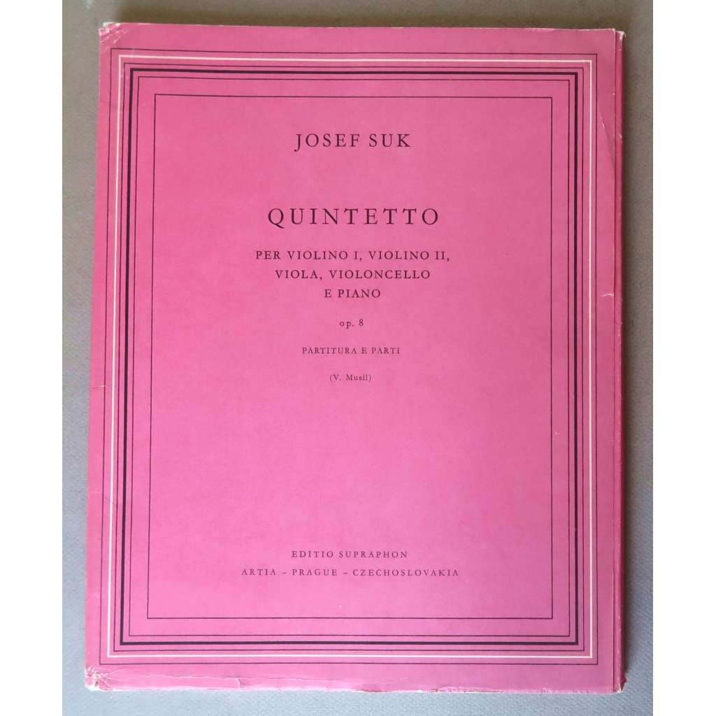 Josef Suk: Kvintet pro dvoje housle, violu, violoncello a klavr. Op. 8 (Komp. 1893/1951). Partitura a hlasy = Quintetto per violino I, violino II, viola, violoncello e piano. Op. 8. Partitura e parti [esk klasick hudba, hudebniny, noty]