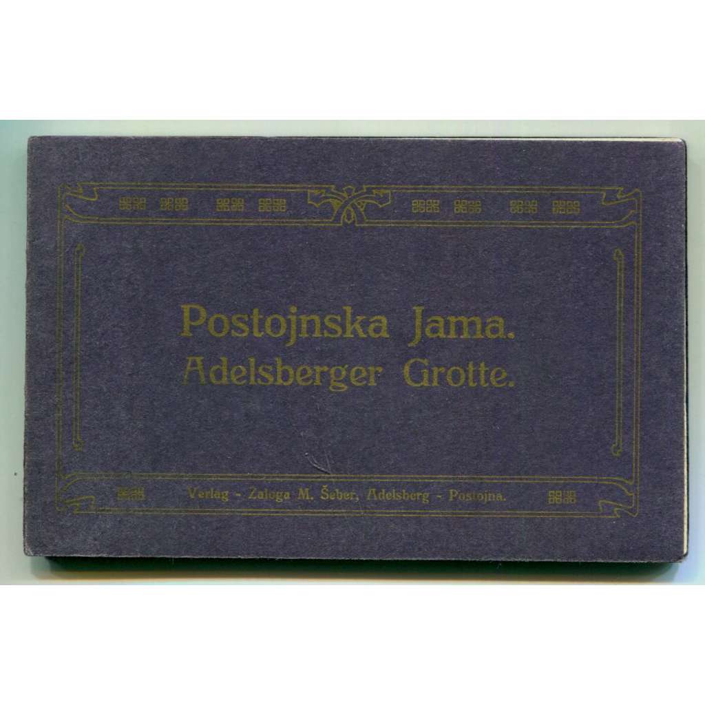 Postojnska Jama = Adelsberger Grotte [Postojenská jeskyně - Slovinsko, krasové jeskyně, turistický suvenýr z dob Rakouska-Uherska, secese, fotografie]