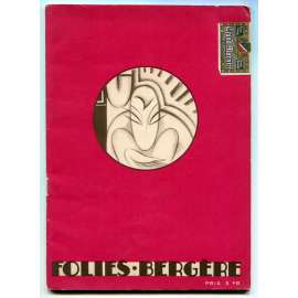 Les Folies-Bergère [Paříž - varieté, kabaret, divadlo Folies Bergere - program, 30. léta] (Programme, Lʾusine a folies = The foliesʾs manufactory = Die Fabrik der Tollheiten = Fabrica de locuras, 60 Tableux de M. Louis Lemarchand)
