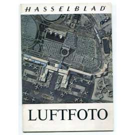 Luftfoto [= Hasselblad Broschüre] [odborná fotografie, letecké snímky, letecká fotografie, fotografické příručky]