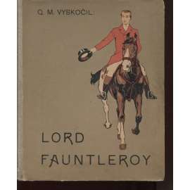 Lord Fauntleroy. Další příhody a dobrodružství malého lorda