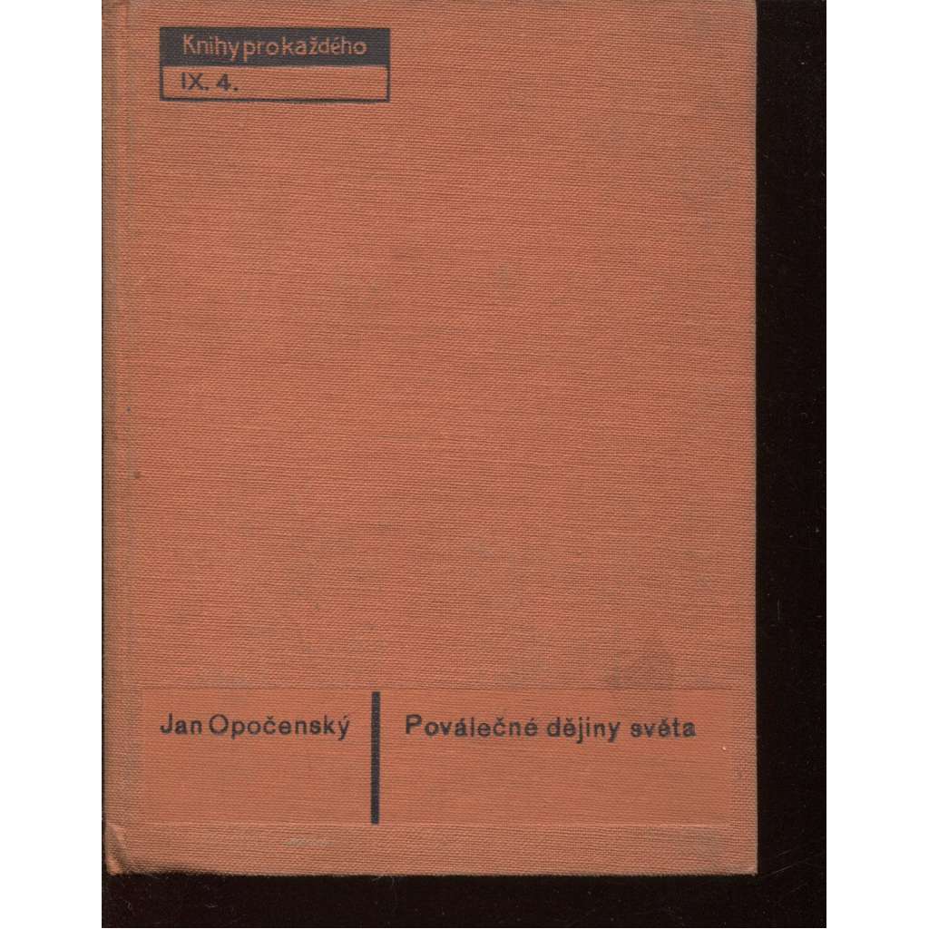 Poválečné dějiny světa (edice: Knihy pro každého, sv. 4) [politika, první světová válka, mj. i Tomáš G. Masaryk]