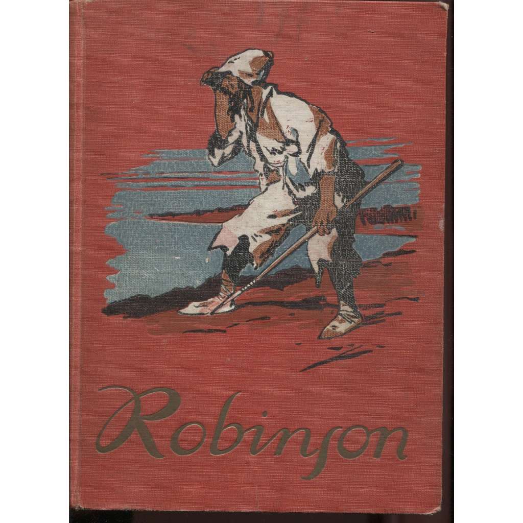 Robinson Crusoe. Podivuhodné příběhy trosečníka na pustém ostrově (dobrodružství, mořeplavectví)