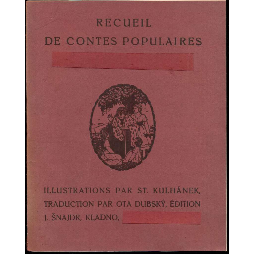 Recueil de contes populaires tchécoslovaques. Illustrations par St. Kulhánek, traduction par Ota Dubský, édition J. Snajdr, Kladno, Tchécoslovaquie