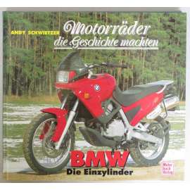 BMW. Die Einzylinder [= Motorräder, die Geschichte machten]